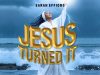 artwork Sarah Effiong – Jesus Turned It