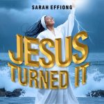 artwork Sarah Effiong – Jesus Turned It