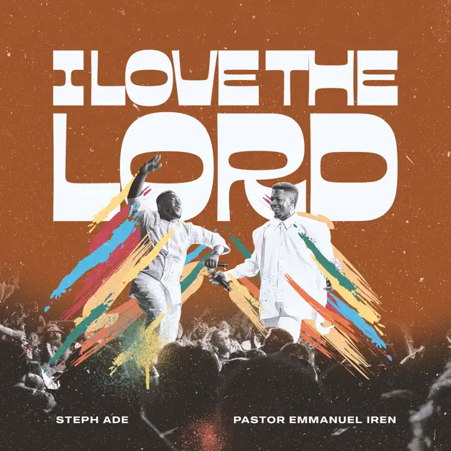 Steph Ade – I Love The Lord artwork 