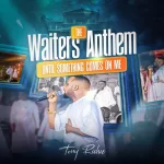 Tony Richie – The Waiters Anthem
