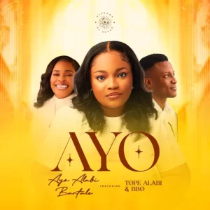 AYO ft. Tope Alabi & BBO