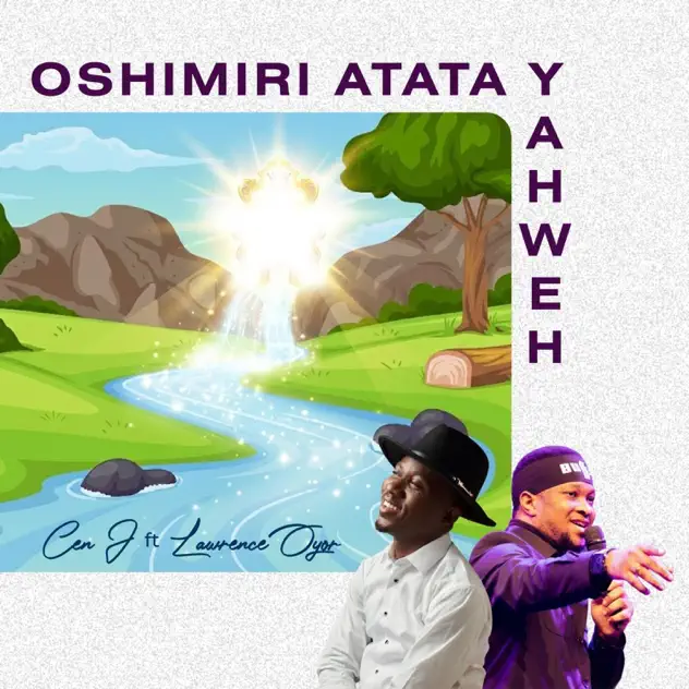 Cen J – Oshimiri Atata Yahweh ft. Lawrence Oyor Cen J Oshimiri Atata Yahweh artwork