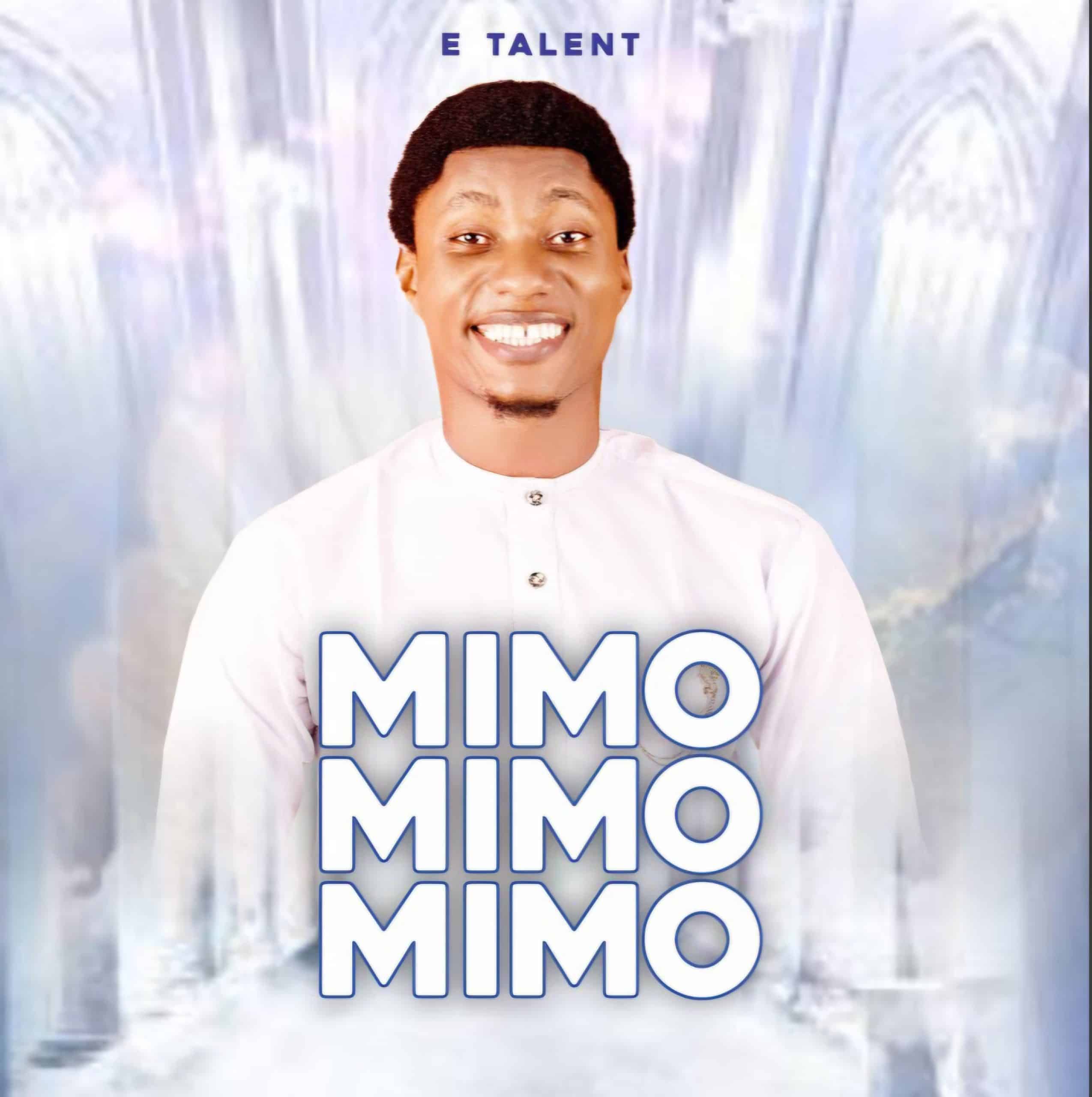 E Talent – Mimo Mimo Mimo
