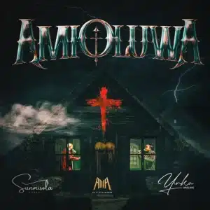 Amioluwa ft. Yinka Okeleye