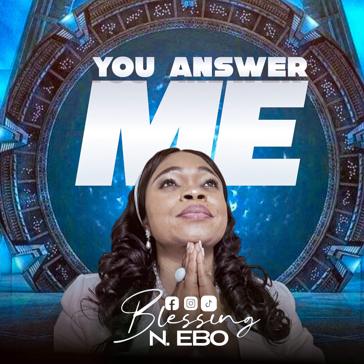 Blessing N. Ebo – You Answer Me