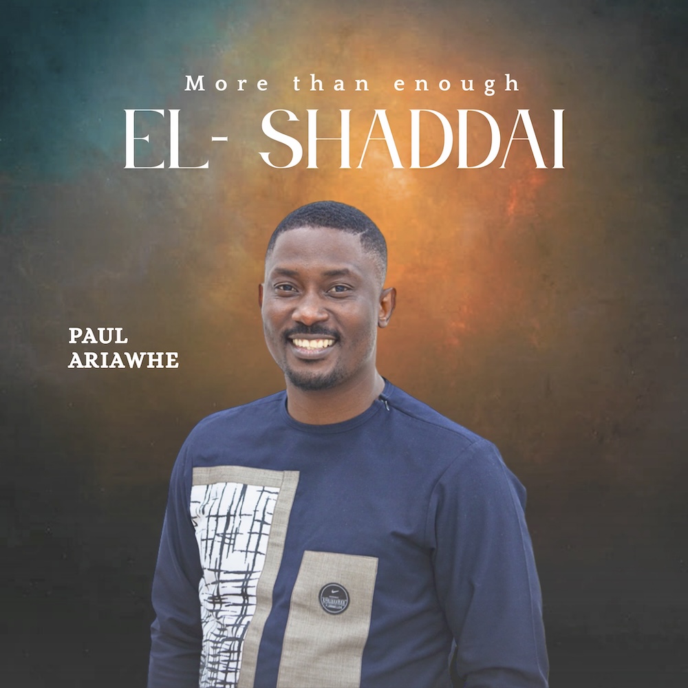 Paul Ariawhe El Shaddai (More Than Enough)
