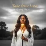 Evana Titus Take Over Lord