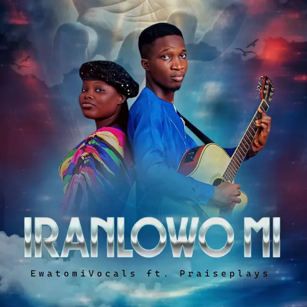 Ewatomivocals – Iranlowo Mi ft. Praiseplays