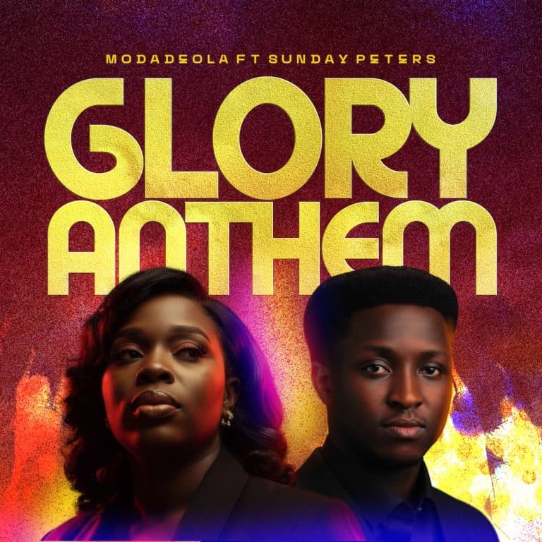 Modadeola – Glory Anthem ft. Sunday Peters