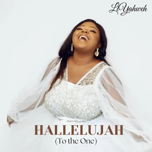 LiYahweh – Halleluyah (To the One) LiYahweh Halleluyah
