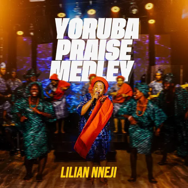 Lilian Nneji – Yoruba Praise Medley Lilian Nneji Yoruba Praise Medley artwork