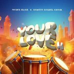 Moses Bliss – Your Love (Acoustic) ft. Chandler Moore