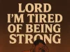 Naija Tell Lord I'm Tired of Being Strong
