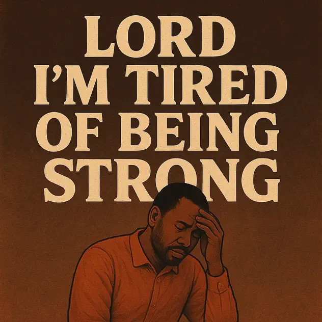 Naija Tell Lord I'm Tired of Being Strong