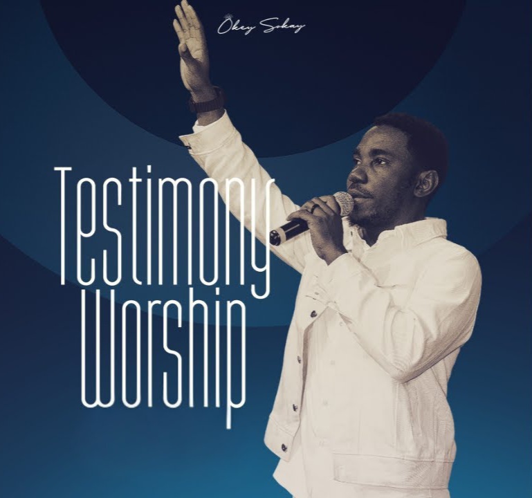 Okey Sokay Testimony Worship Medley
