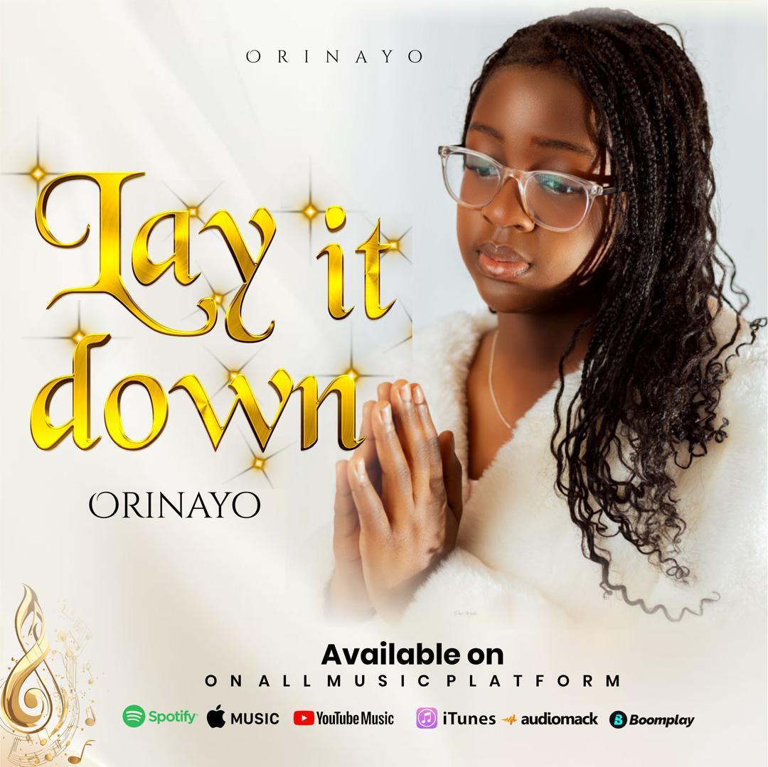 Orinayo Lay It Down