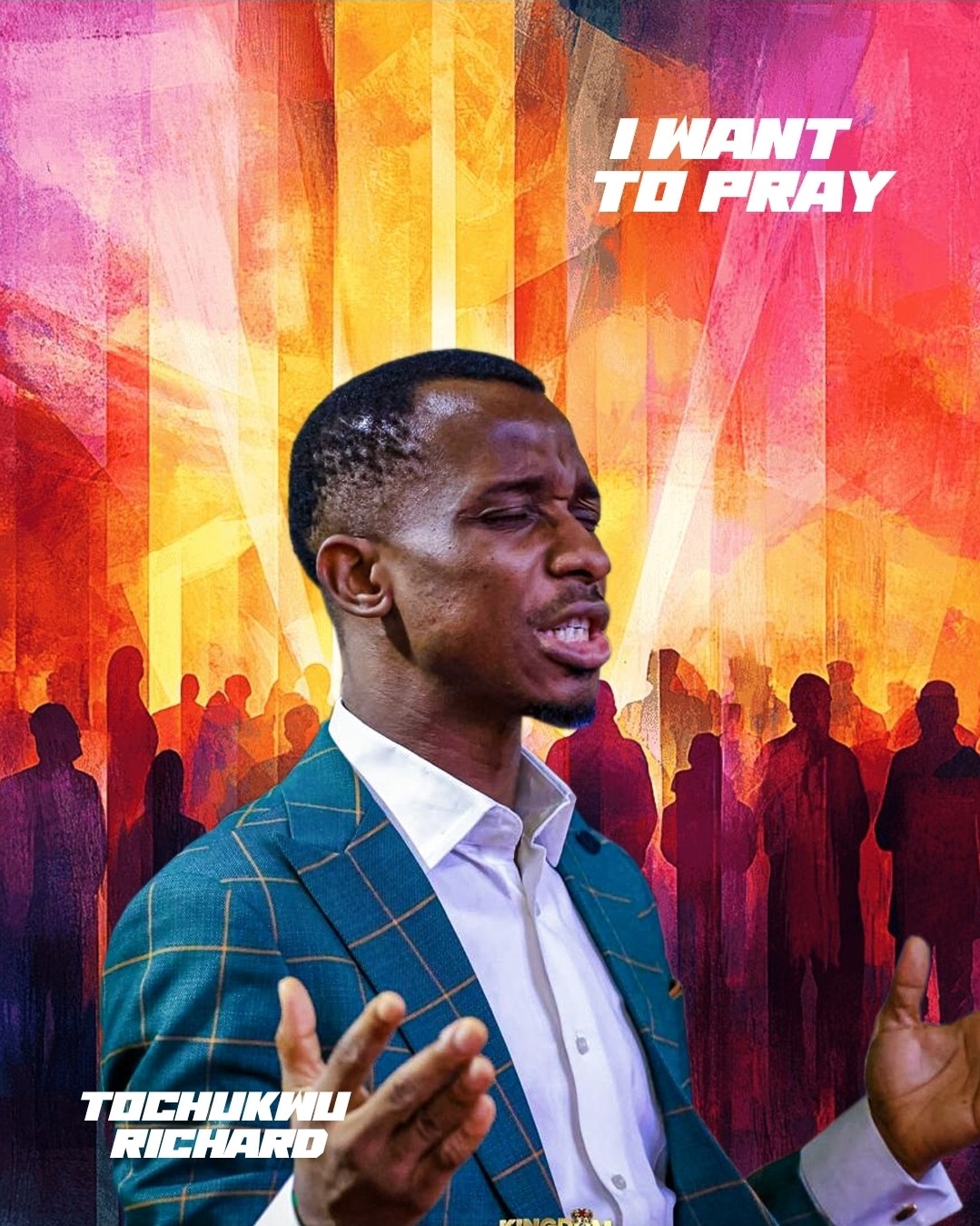 Pastor Richard Tochukwu I Want To Pray
