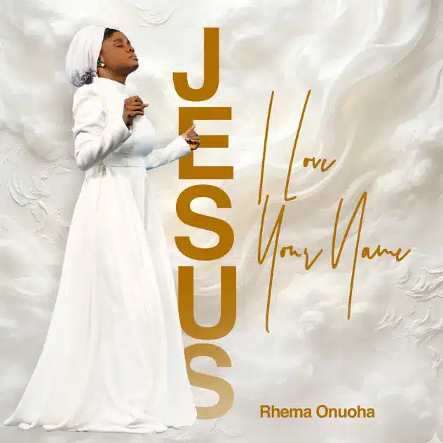 Rhema Onuoha Jesus (I Love Your Name)