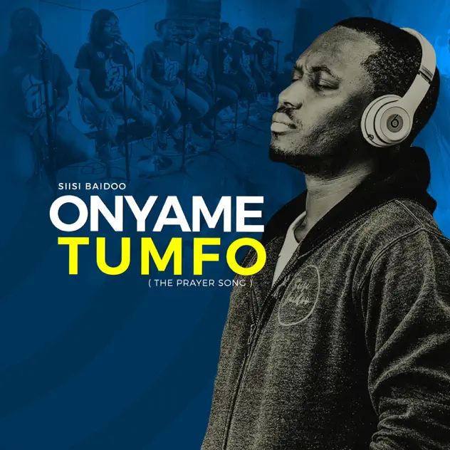 Siisi Baidoo Onyame Tumfo (The Prayer Song)