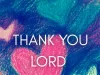 The Here Thank You Lord
