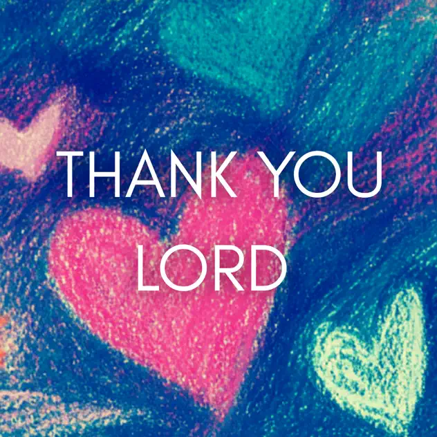 The Here – Thank You Lord