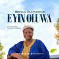 Bukola Olafadehan – E Yin Oluwa (Praise The Lord)
