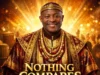 Apostle Isaiah Maji Nothing Compares (Special Version)