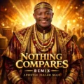 Apostle Isaiah Maji Nothing Compares (Special Version)