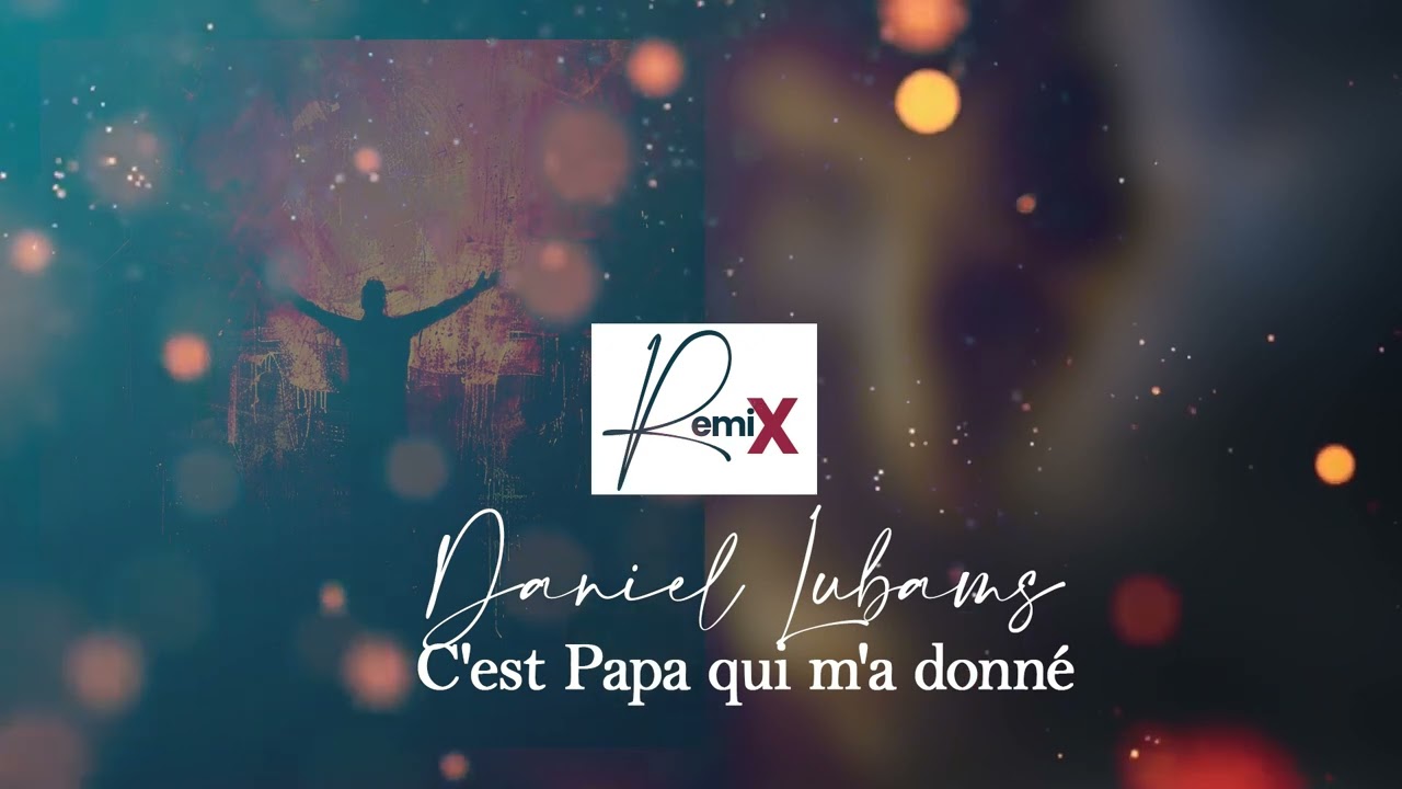 Mes Remix C'est Papa qui m'a donné