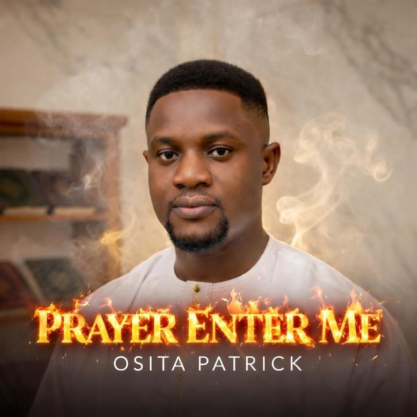 Osita Patrick Prayer Enter Me