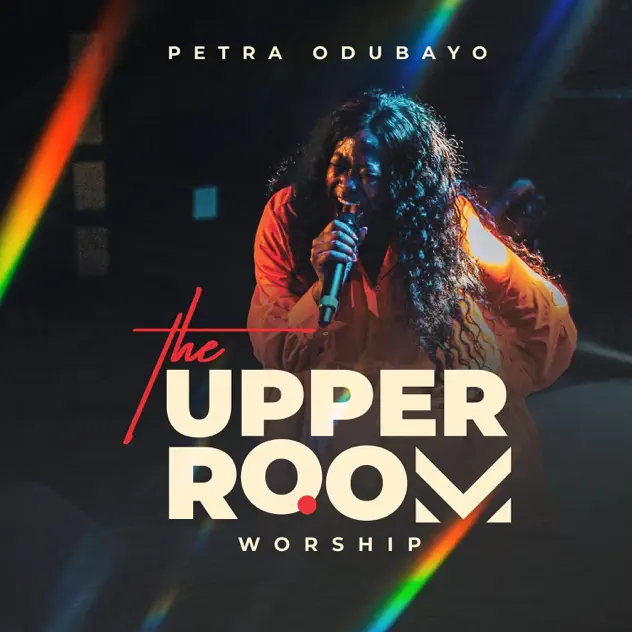 Petra Odubayo The Upper Room Worship 