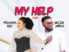 Princess Kay My Helper ft Mike Abdul