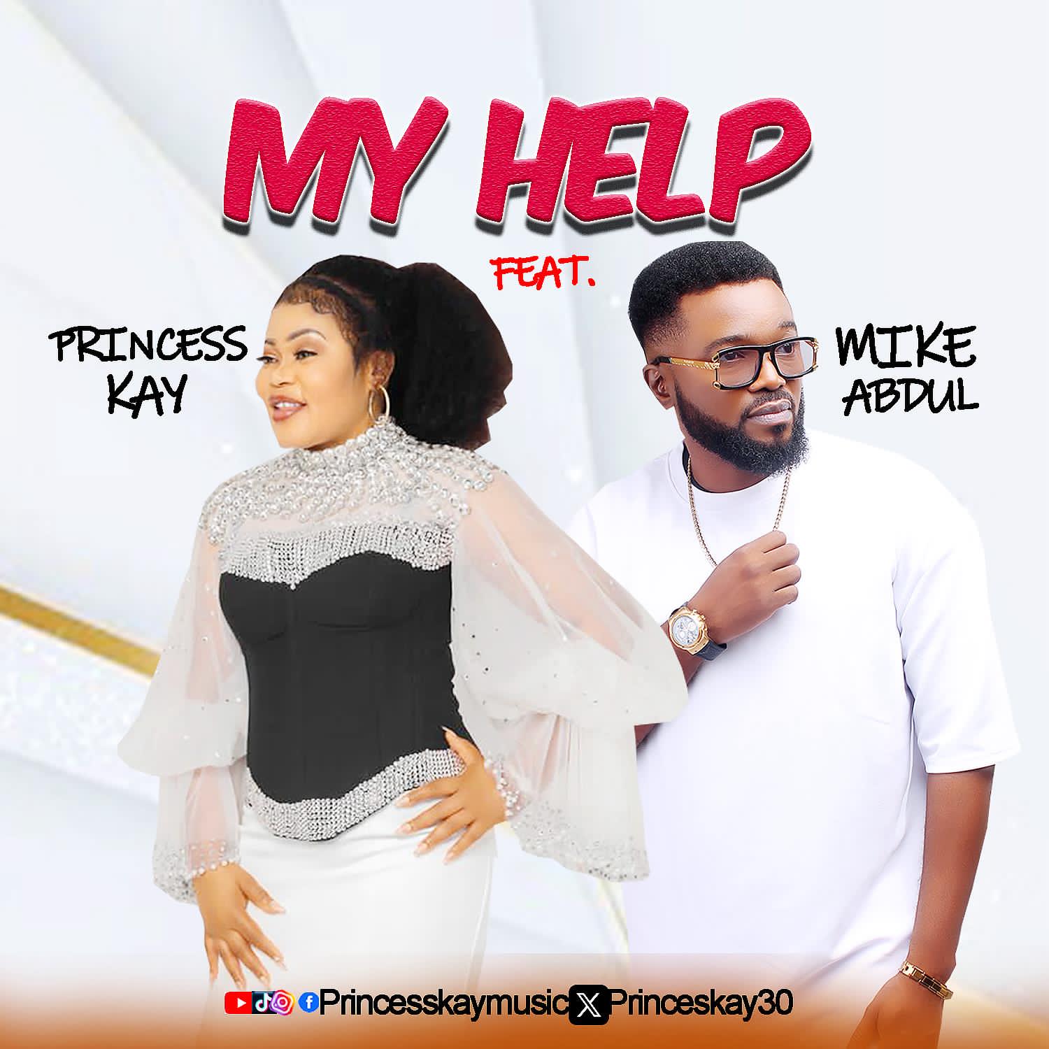 Princess Kay My Helper ft Mike Abdul