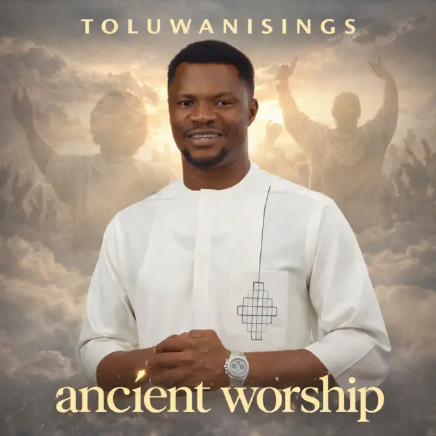 Toluwanisings Ancient Worship