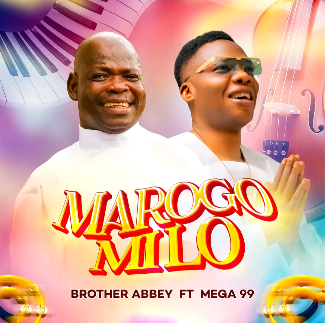 Brother Abbey Marogo Milo ft. Mega 99