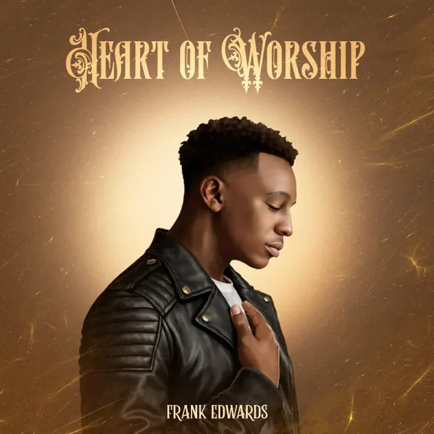 Frank Edwards Heart of Worship THE EP