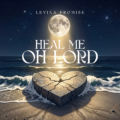 Levina Promise – Heal Me Oh Lord