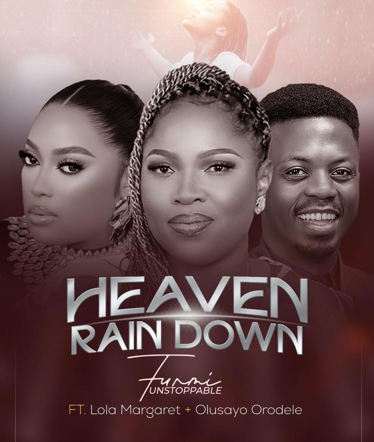 Funmi Unstoppable – Heaven Rain Down (Remix)