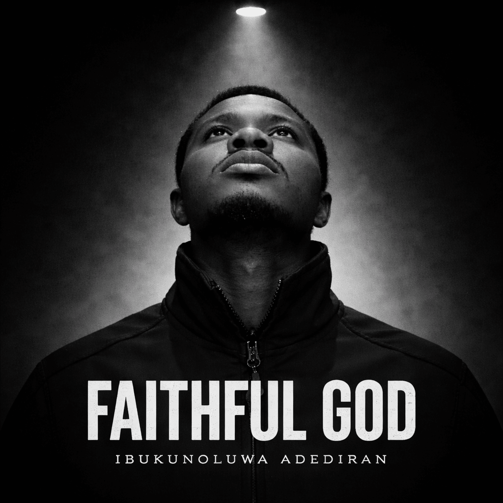 Ibukunoluwa Adediran – Faithful God Ibukunoluwa Adediran Faithful God
