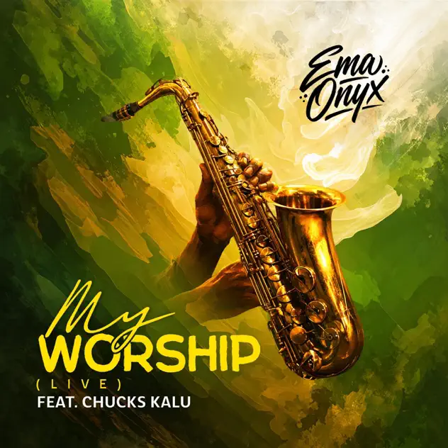 Ema Onyx – My Worship ft. Chuks Kalu MY WORSHIP Ema Onyx ft Chuks Kalu