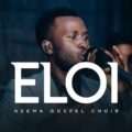 Neema Gospel Choir Eloi (Live)