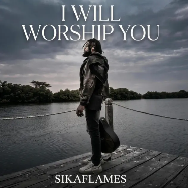 Sikaflames I Will Worship You