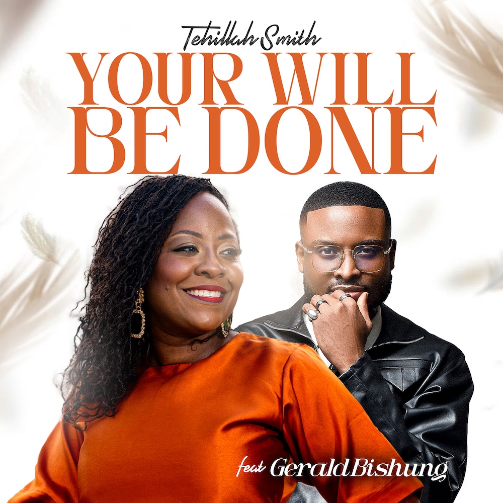Tehillah Smith Your Will Be Done ft. Gerald Bishung