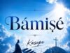 Kasope Bámiṣé (Help Me)