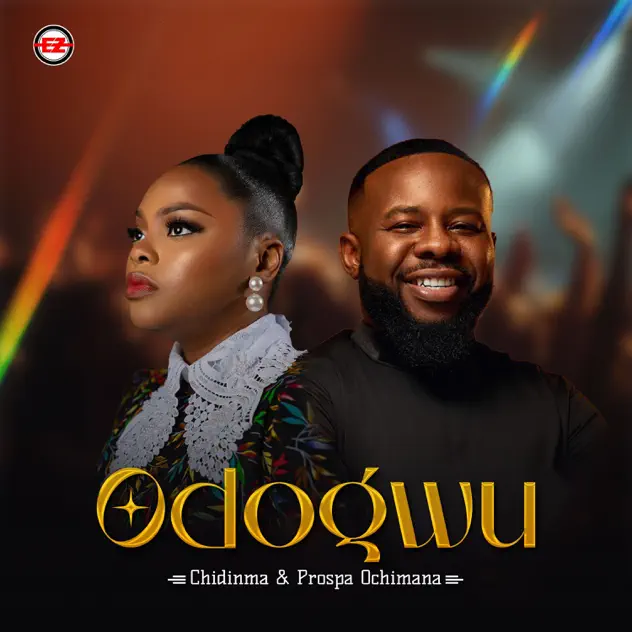 Chidinma Odogwu ft Prosper Ochimana