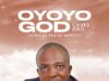Chuks Orji Oyoyo God (African Praise)