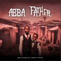 De Stanley Brothers Abba Father