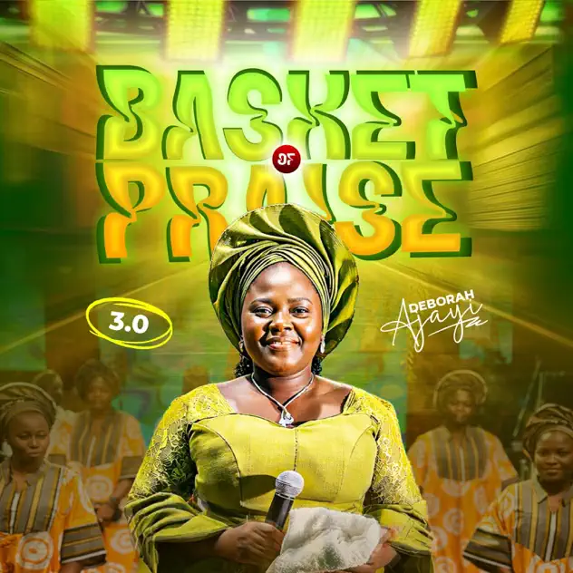 Deborah Ajayi Basket of Praise 3.0