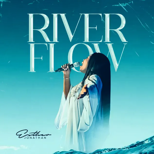 Esther Jonathan River Flow