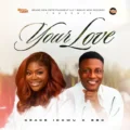 Grace Idowu Your Love ft. BBO